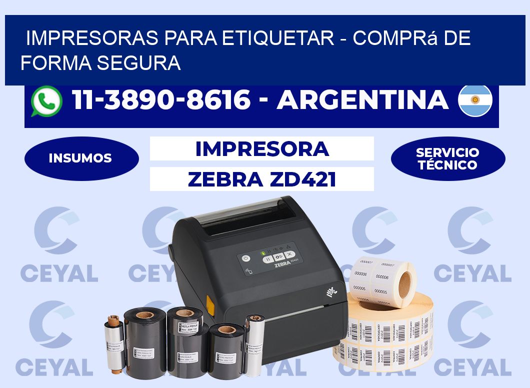 IMPRESORAS PARA ETIQUETAR - Comprá de forma segura