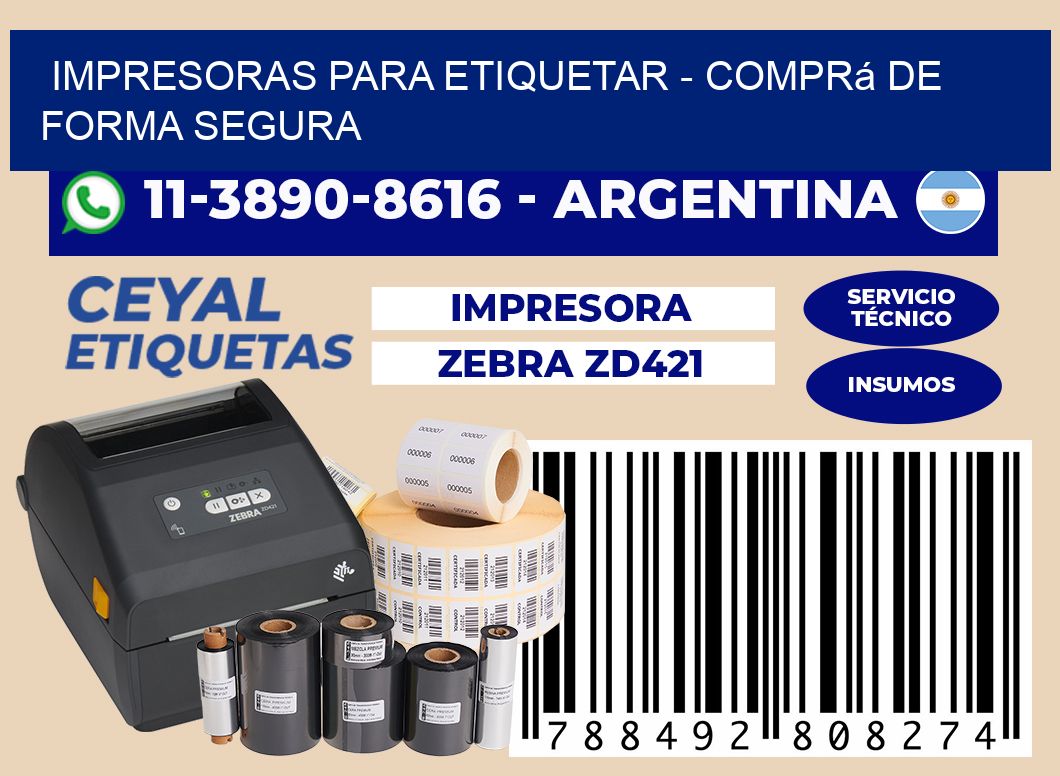 IMPRESORAS PARA ETIQUETAR - Comprá de forma segura