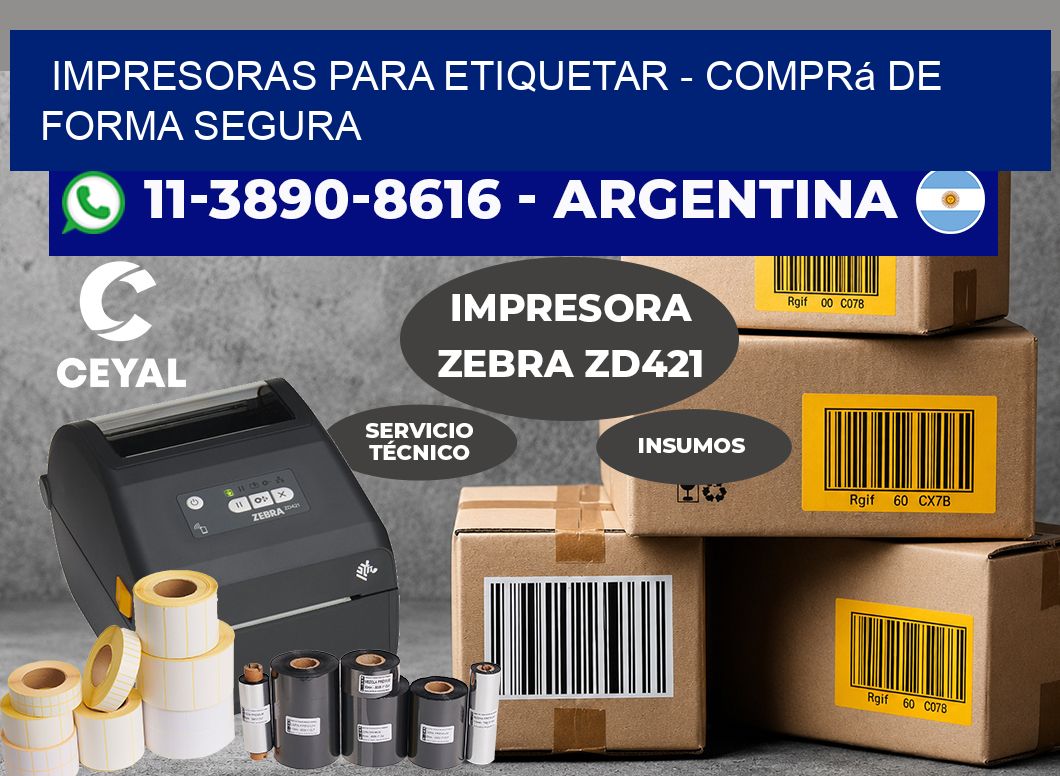 IMPRESORAS PARA ETIQUETAR – Comprá de forma segura
