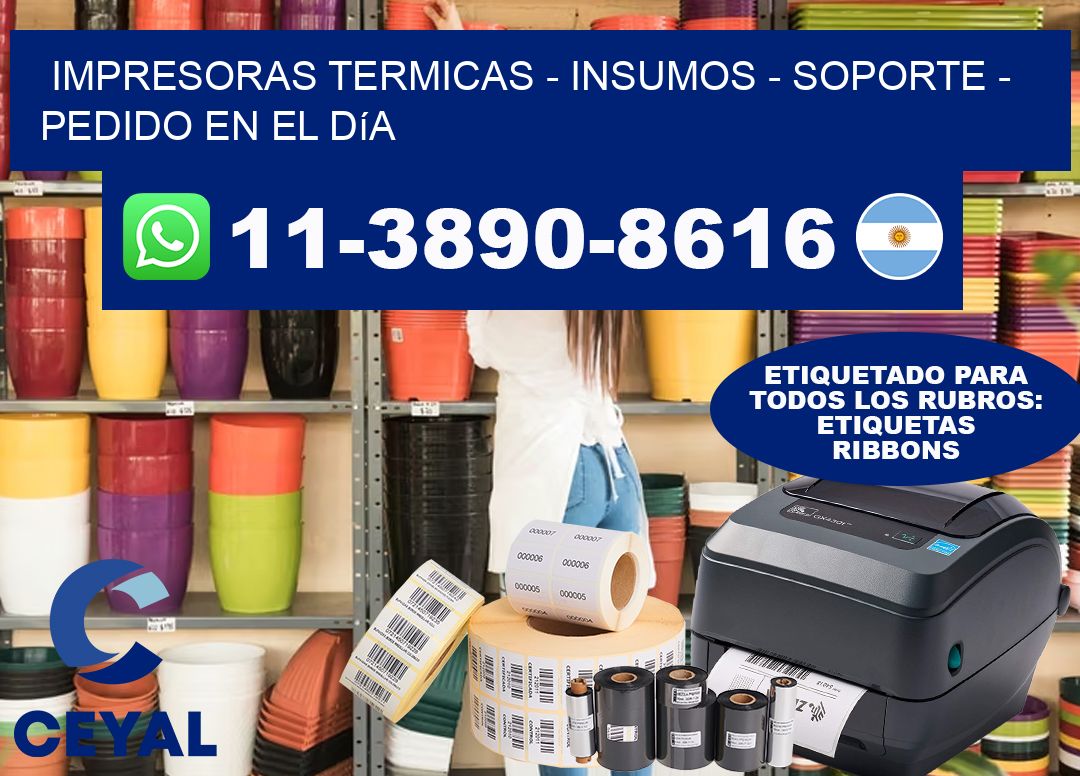 IMPRESORAS TERMICAS - INSUMOS - SOPORTE - Pedido en el día