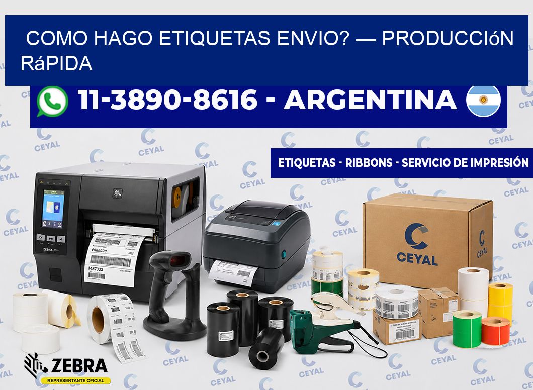 como hago etiquetas envio? — Producción rápida